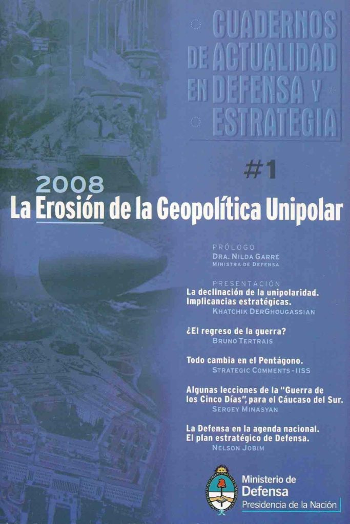 Cuadernos de Actualidad en Defensa y Estrategia Nº1. La Erosión de la Geopolítica Unipolar