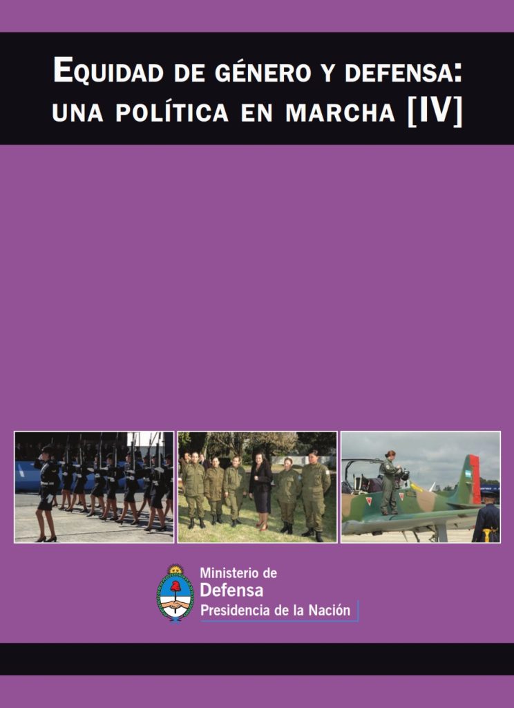 Equidad de Género y Defensa: Una política en marcha IV