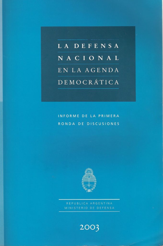 La Defensa Nacional en la Agenda Democrática. Informe de la Primera Ronda de Discusiones