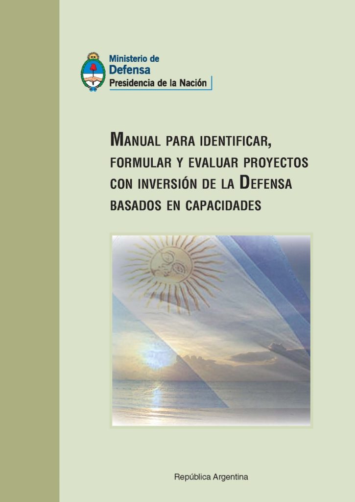 Manual para la identificación, formulación y evaluación de proyectos con inversión de la Defensa basados en capacidades