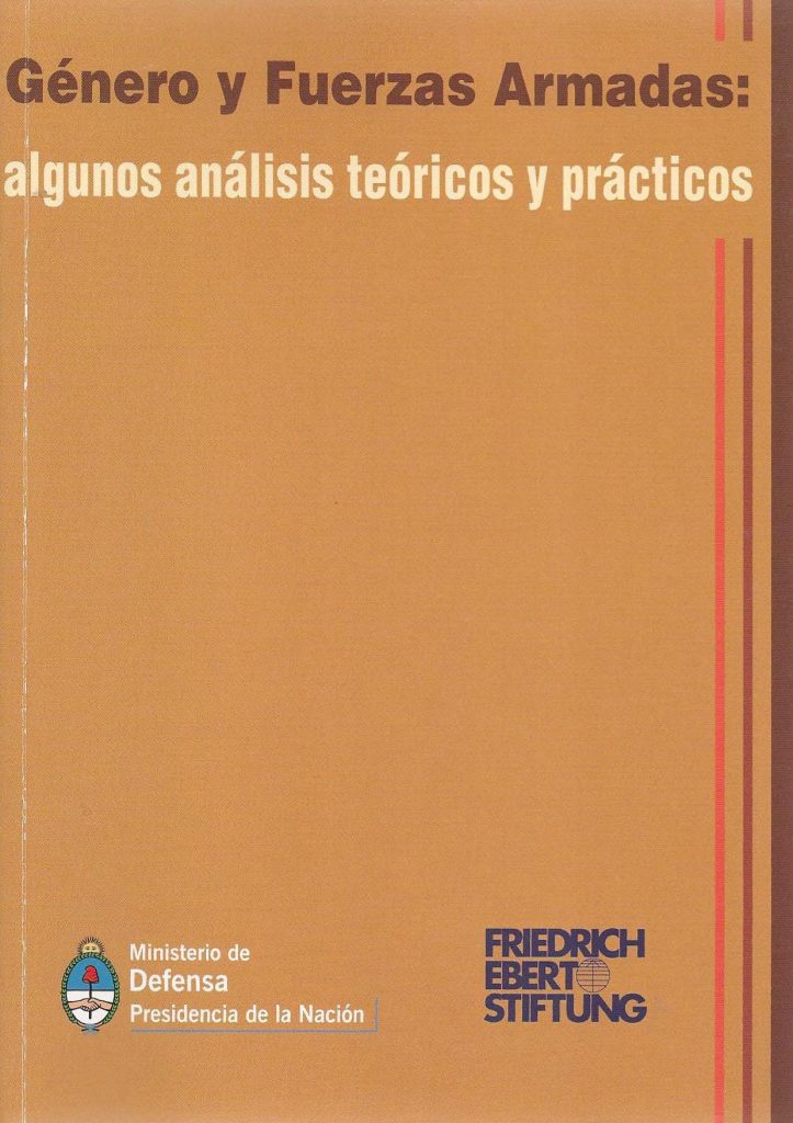 Género y Fuerzas Armadas. Algunos análisis teóricos y prácticos